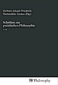 Schriften zur praktischen Philosophie
