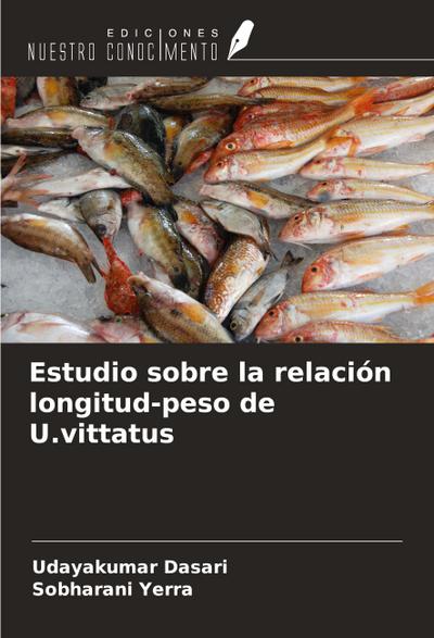Estudio sobre la relación longitud-peso de U.vittatus