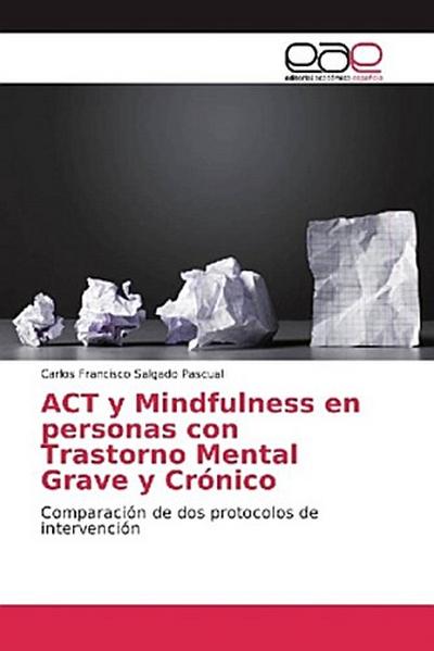 ACT y Mindfulness en personas con Trastorno Mental Grave y Crónico