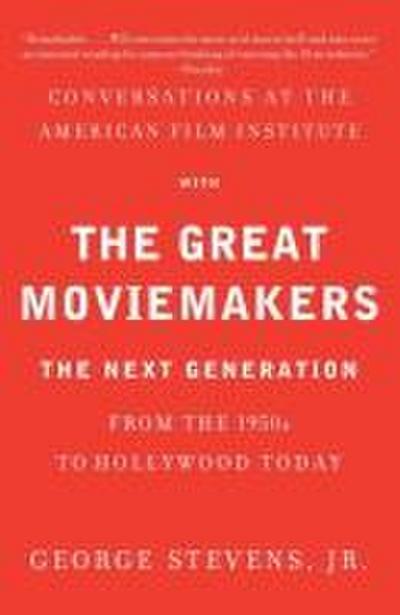 Conversations at the American Film Institute with the Great Moviemakers