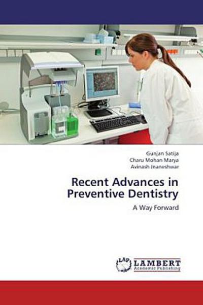 Recent Advances in Preventive Dentistry