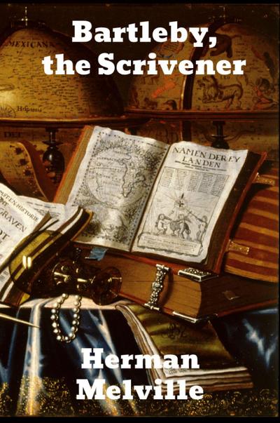 Bartleby, The Scrivener