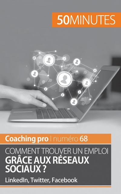 Décrocher un emploi grâce aux réseaux sociaux