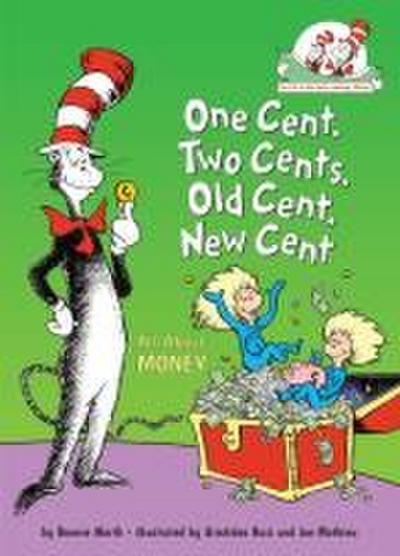 Worth, B: One Cent, Two Cents, Old Cent, New Cent: All about