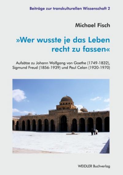 ’Wer wusste je das Leben recht zu fassen’
