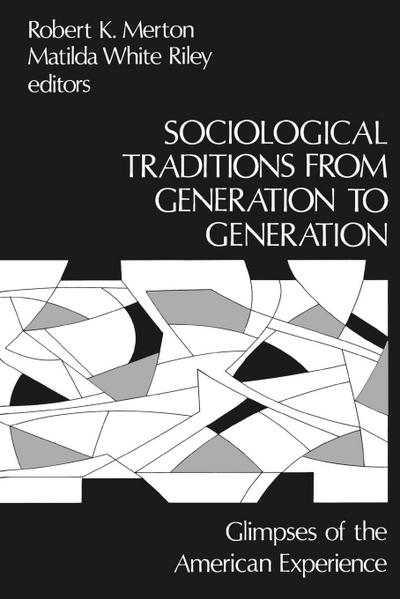 Sociological Traditions from Generation to Generation