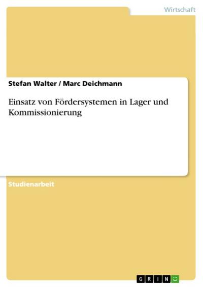 Einsatz von Fördersystemen in Lager und Kommissionierung