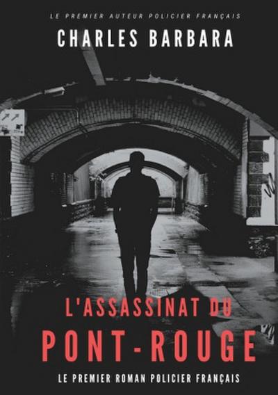 L’Assassinat du Pont-Rouge