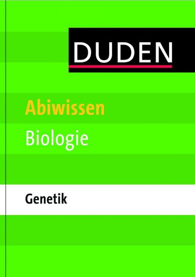 Duden - Abiwissen Biologie Genetik