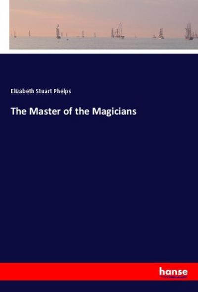 The Master of the Magicians