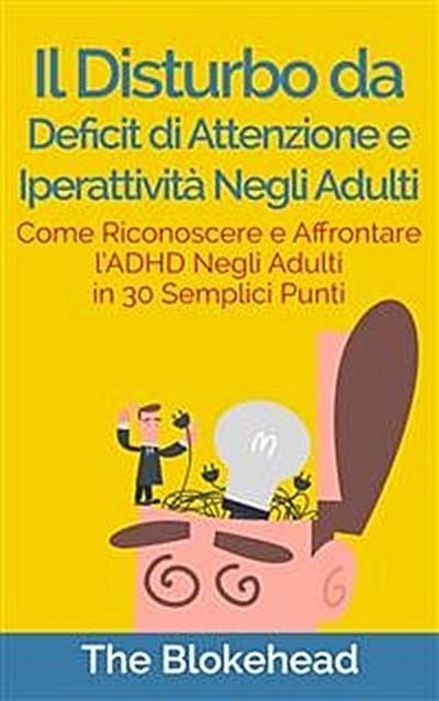 Il Disturbo Da Deficit Di Attenzione E Iperattività Negli Adulti