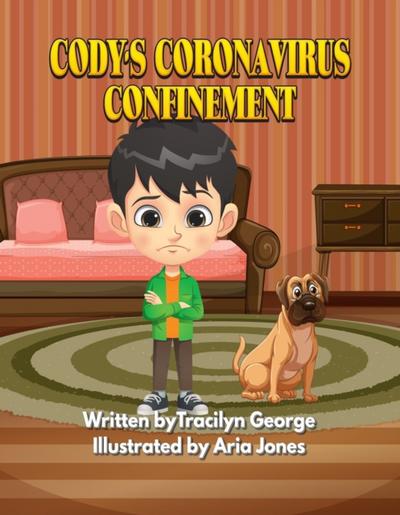 Cody’s Coronavirus Confinement