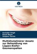 Multidisziplinärer Ansatz zur Behandlung von Lippen-Kiefer-Gaumenspalten