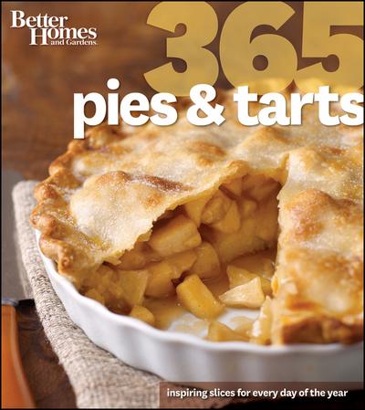 Better Homes & Gardens 365 Pies and Tarts