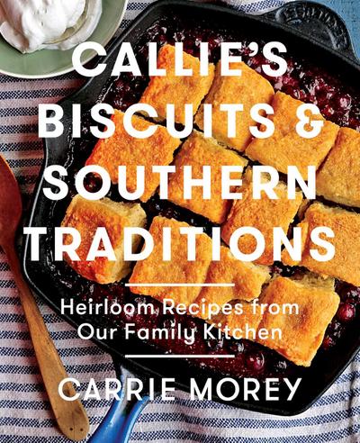 Callie’s Biscuits and Southern Traditions