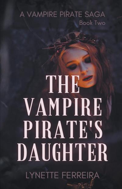 The Vampire Pirate’s Daughter