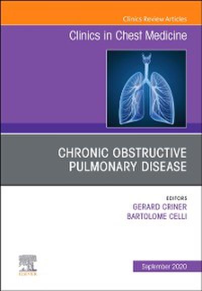 Chronic Obstructive Pulmonary Disease, An Issue of Clinics in Chest Medicine