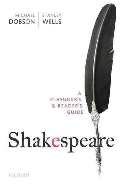 Shakespeare: A Playgoer’s & Reader’s Guide