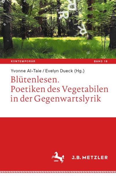 Blütenlesen. Poetiken des Vegetabilen in der Gegenwartslyrik