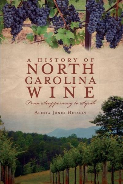 A History of North Carolina Wines