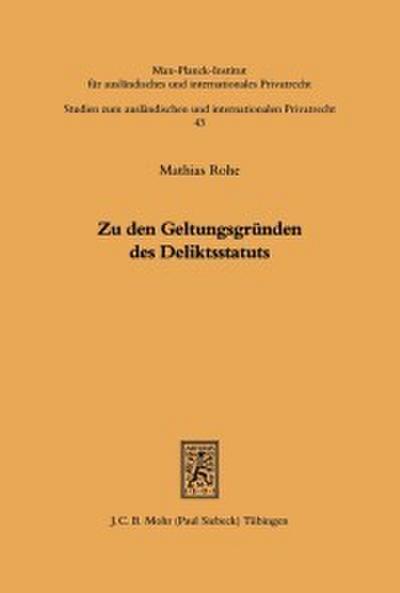 Zu den Geltungsgründen des Deliktsstatuts