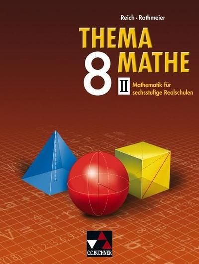 Thema Mathe - neu 8. Schuljahr. Tl.2
