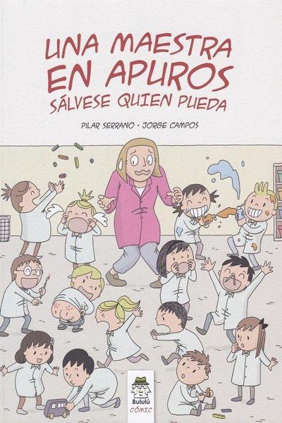 Una maestra en apuros : sálvese quien pueda