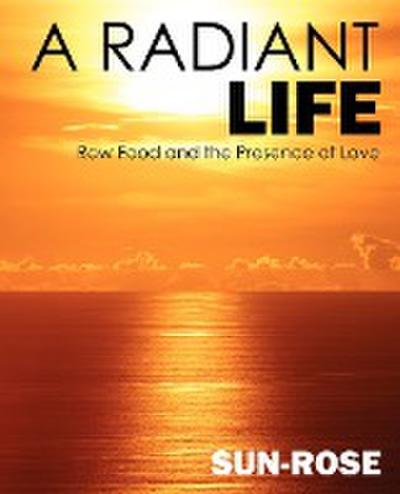 RADIANT LIFE