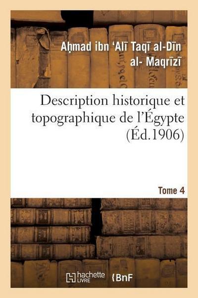 Description Historique Et Topographique de l’Égypte. 4e Partie. Tome 4