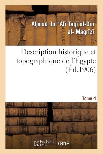 Description Historique Et Topographique de l’Égypte. 4e Partie. Tome 4