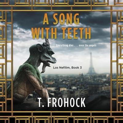 A Song with Teeth: A Los Nefilim Novel