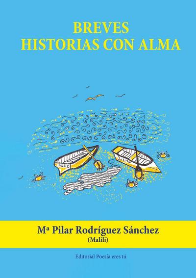 BREVES HISTORIAS CON ALMA.(POESIA)