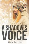 A Shadow’s Voice