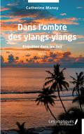 Dans l’ombre des ylangs-ylangs