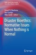 Disaster Bioethics: Normative Issues When Nothing 