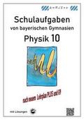 Physik 10 - Schulaufgaben von bayerischen Gymnasien mit Lösungen