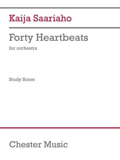 Saairaho: Forty Heartbeats for Orchestra Study Score
