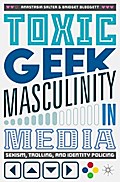 Toxic Geek Masculinity in Media