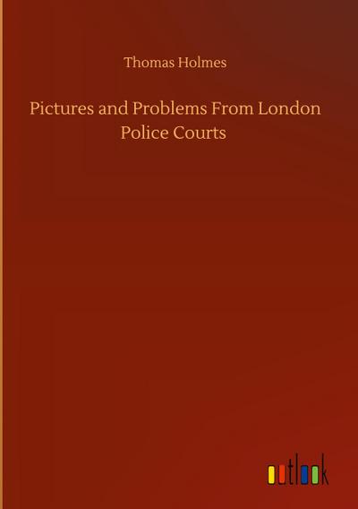 Pictures and Problems From London Police Courts