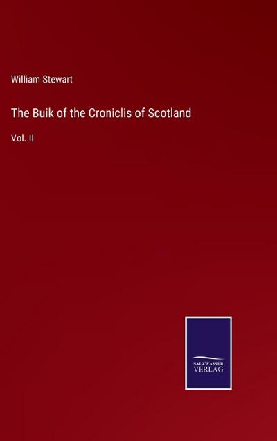 The Buik of the Croniclis of Scotland
