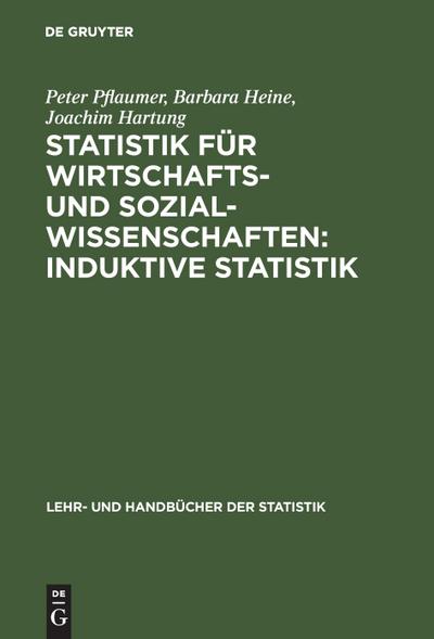 Statistik für Wirtschafts- und Sozialwissenschaften: Induktive Statistik
