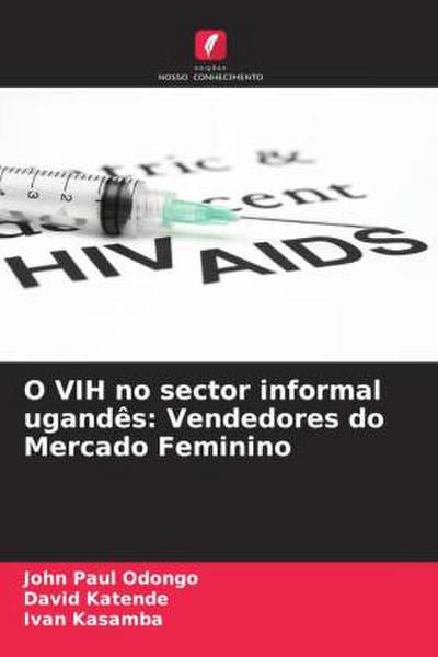 O VIH no sector informal ugandês: Vendedores do Mercado Feminino