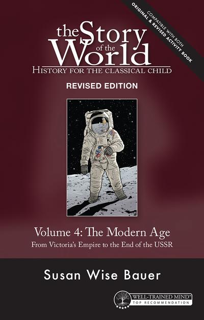 Story of the World, Vol. 4 Revised Edition: History for the Classical Child: The Modern Age (Second Edition, Revised)  (Story of the World)