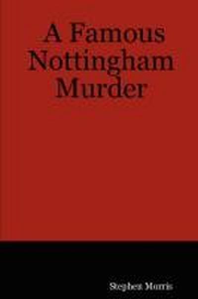 A Famous Nottingham Murder
