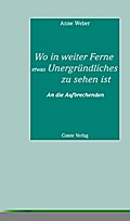 Wo in weiter Ferne etwas Unergründliches zu sehen 
