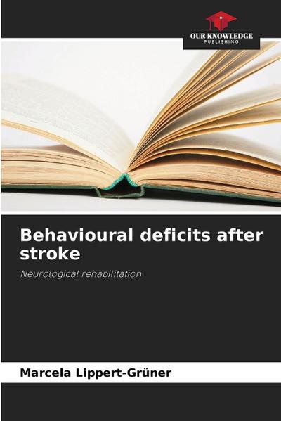 Behavioural deficits after stroke