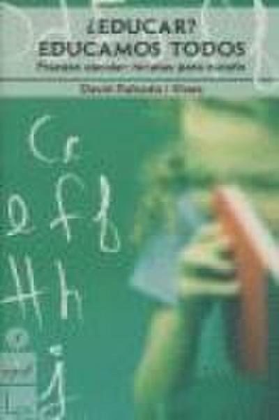 ¿Educar? educamos todos : fracaso escolar : recetas para curarlo