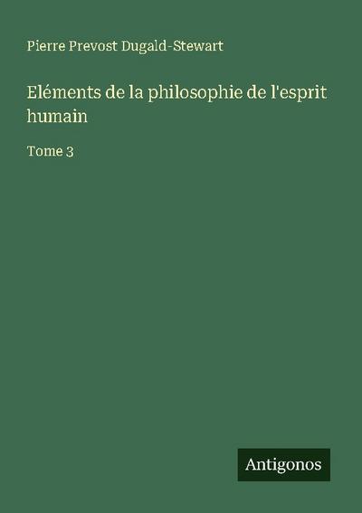 Eléments de la philosophie de l’esprit humain
