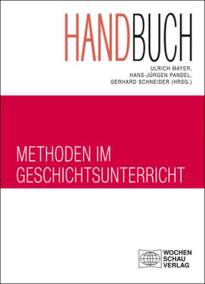 Handbuch Methoden im Geschichtsunterricht