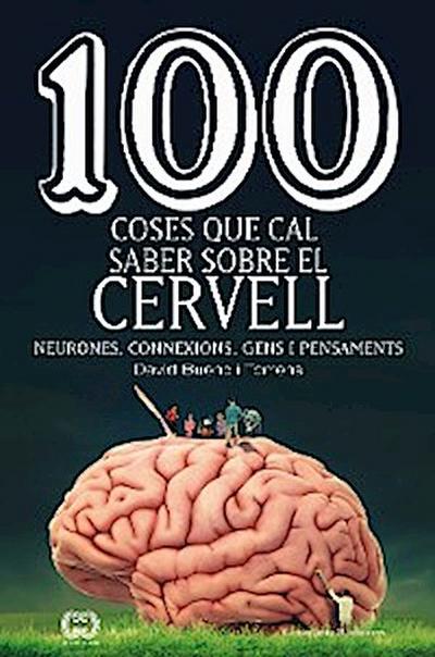 100 coses que cal saber sobre el cervell